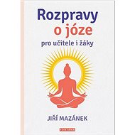 Ropravy o józe pro učitele i žáky - Jiří Mazánek