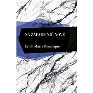 Na západe nič nové - Erich Maria Remarque