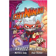 Cat Ninja Krádež milénia - Matthew Cody