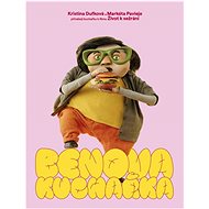 Benova kuchařka - Markéta Pavleje; Kristina Dufková