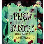 Berta a Dušičky - Tereza Pařízková