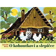 O kohoutkovi a slepičce - Zdeněk Miler