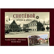 Chotěboř včera a dnes II. - 