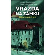 Vražda na zámku - Anna Beatrix Bártová