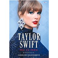 Taylor Swift: Éra za érou - Caroline Sullivan