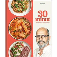 30 minut Skvělá jídla za minimum času - Zdeněk Pohlreich
