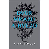 Dvůr mrazu a hvězd - Sarah J. Maas