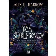 Dom Starlingovcov - Alix E. Harrow