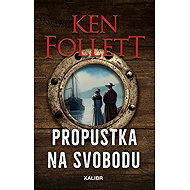 Propustka na svobodu - Ken Follett
