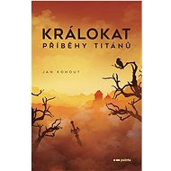 Králokat: Příběhy titánů - Jan Kohout