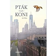 Pták na koni - Jiří Říha
