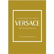 Versace Príbeh ikonickej módnej značky - 