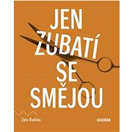 Jen zubatí se smějou - 