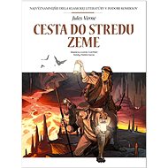 Cesta do stredu Zeme - Jules Verne; Curd Ridel; Frédéric Garcia