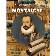 Montaigne - Stefan Zweig