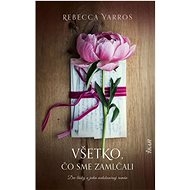 Všetko, čo sme zamlčali - Rebecca Yarros