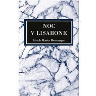 Noc v Lisabone - Erich Maria Remarque