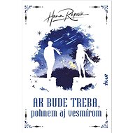 Ak bude treba, pohnem aj vesmírom - Hana Repová