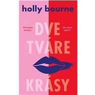 Dve tváre krásy - Holly Bourne