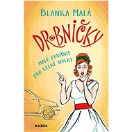 Drobničky - Blanka Malá  Blanka Malá