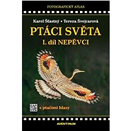 Ptáci světa: Nepěvci - 