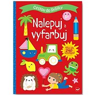 Cestou do škôlky Nalepuj a vyfarbuj 5+ - 