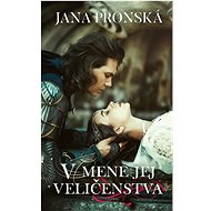 V mene jej veličenstva - Jana Pronská