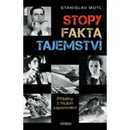 Stopy, fakta, tajemství - Stanislav Motl