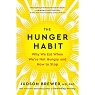 The Hunger Habit - Judson Brewer