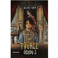Tvůrce osudu - Alice Shy