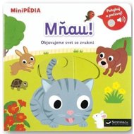 MiniPÉDIA Mňau! Objavujeme svet so zvukmi - Nathalie Choux