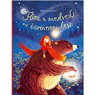 Flóra a medveď v čarovnom lese - 