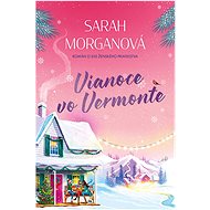 Vianoce vo Vermonte - Sarah Morgan