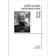Každý za sebe a Bůh proti všem - Werner Herzog