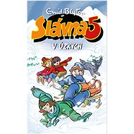 Slávna 5 v úzkych - Enid Blytonová