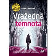Vražedná temnota - Lisa Reganová