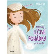 Nové Mušlenčiny léčivé pohádky pro dětskou duši - Romana Suchá