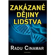 Zakázané dějiny lidstva - Radu Cinamar