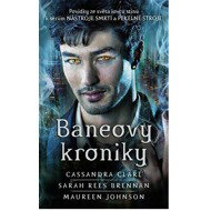 Baneovy kroniky - Cassandra Clare  Maureen Johnson; Sarah Rees Brennan; Cassandra Clare