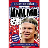 Fotbalové superhvězdy Haaland - Dan Green; Simon Mugford