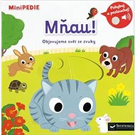 MiniPEDIE Mňau!: Objevujeme svět se zvuky - 