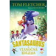 Santasaurus a vianočná koleda - Tom Fletcher