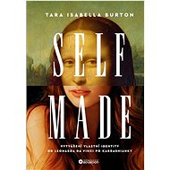 Self-Made - Tara Isabella Burton
