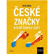 České značky, které dobyly svět: Česká stopa - 