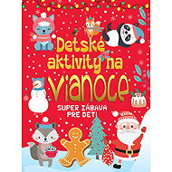Detské aktivity na Vianoce: Super zábava pre deti - 