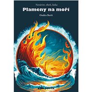Plameny na moři: Nenávist, oheň, láska - 