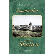 Spomienka na Skalicu - Gyula Juhász