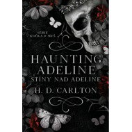 Haunting Adeline Stíny nad Adeline - H.D. Carlton