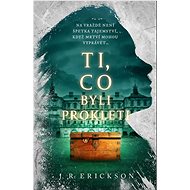 Ti, co byli prokleti - J. R. Erickson