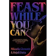 Feast While You Can - 